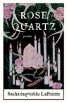 Rose Quartz: Poems - Sasha Taqwsəblu Lapointe - 9781571315434