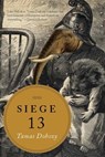 Siege 13 - Tamas Dobozy - 9781571318879