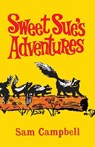 Sweet Sue's Adventures - Sam Campbell - 9781572582101