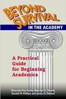 Beyond Survival in the Academy - SHARMILA PIXY FERRIS (WILLIAM PATERSON UNIVERSITY,  USA) ; Maureen C. Minelli (St Cloud State University, USA) ; Kendall R. Phillips (Syracuse University, USA) ; Jessica Grassman Leonard (Missouri Western State College, USA) - 9781572733640