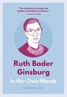 Ruth Bader Ginsburg: In Her Own Words - Helena Hunt - 9781572842496