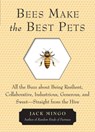 Bees Make the Best Pets - Jack (Jack Mingo) Mingo - 9781573246255