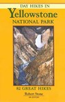 DAY HIKES IN YELLOWSTONE NATL - STONE,  Robert - 9781573420488