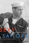 Sexy Sailors - Neil Plakcy - 9781573448222
