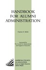 Handbook for Alumni Administration - Charles Harper Webb - 9781573562355