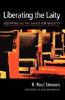 The Liberating the Laity - R. Paul Stevens - 9781573830126