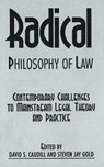 Radical Philosophy of Law - David S. Caudill - 9781573924962