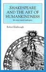 Shakespeare and the Art of Humankindness - KIMBROUGH,  Robert - 9781573925129