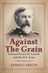 Against the Grain - James Carson - 9781574416114