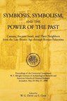Symbiosis, Symbolism, and the Power of the Past - William G. Dever ; Seymour (Sy) (Dorot Director and Professor of Archaeology Emeritus Gitin - 9781575060811