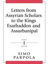Letters from Assyrian Scholars to the Kings Esarhaddon and Assurbanipal - Simo Parpola - 9781575061375