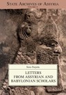 Letters from Assyrian and Babylonian Scholars - Simo Parpola - 9781575063379