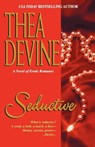 Seductive - DEVINE,  Thea - 9781575667980
