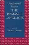 Fundamental Issues in the Romance Languages - Daniele Godard - 9781575865867