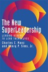 The New Superleadership: Leading Others to Lead Themselves - Charles C. Manz - 9781576751053