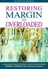 Restoring Margin to Overloaded Lives: A Companion Workbook to Margin and the Overload Syndrome - Swenson M. D. Richard a. - 9781576831847