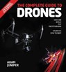 The Complete Guide to Drones - JUNIPER,  Adam - 9781577151685