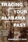 Tracing Your Alabama Past - DAVIS,  Robert Scott - 9781578064922