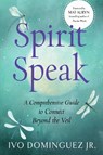 Spirit Speak - Ivo Dominguez Jr. - 9781578638888
