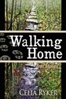 Walking Home - Celia Ryker - 9781578690534