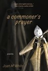 A Commoner's Prayer: Poems - Joan M. White - 9781578692361