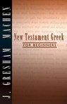 New Testament Greek for Beginners - MACHEN,  J Gresham - 9781579101800