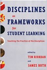 Disciplines as Frameworks for Student Learning - Tim Riordan ; James Roth - 9781579221232