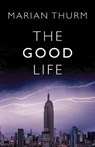 The Good Life - THURM,  Maria - 9781579624781