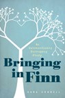 Bringing in Finn - Sara Connell - 9781580054652