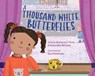 A Thousand White Butterflies - Jessica Betancourt-Perez ; Karen Lynn Williams - 9781580895774