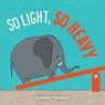 So Light, So Heavy - Susanne Strasser - 9781580898492