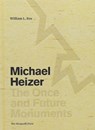 Michael Heizer: The Once and Future Monuments - William L. Fox - 9781580935203