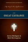 Bridges, J: Great Exchange - Jerry Bridges ; Bob Bevington - 9781581349276