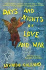 Days and Nights of Love and War - Eduardo Galeano - 9781583670231