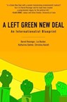 A Left Green New Deal - Becker Riexinger ; Lia Becker ; Dr Katharina Dahme ; Dr Christina Kaindl - 9781583679463