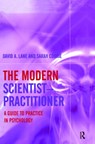 The Modern Scientist-Practitioner - DAVID A. (MIDDLESEX UNIVERSITY & PROFESSIONAL DEVELOPMENT FOUNDATION,  London) Lane ; Sarah Corrie - 9781583918869