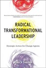 Radical Transformational Leadership - Monica Sharma - 9781583948965