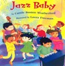 Jazz Baby - Carole Boston Weatherford - 9781584302735