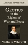 Grotius on the Rights of War and Peace - Hugo Grotius - 9781584779421