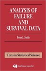 Analysis of Failure and Survival Data - PETER J. (ROYAL MELBOURNE INSTITUTE OF TECHNOLOGY,  Australia) Smith - 9781584880752
