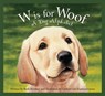 W Is for Woof: A Dog Alphabet - Ruth Strother - 9781585364770