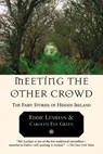 Meeting the Other Crowd - Eddie Lenihan - 9781585423071