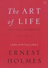 The Art of Life - Ernest (Ernest Holmes) Holmes - 9781585426133