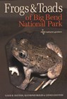 Frogs and Toads of Big Bend National Park - Gage H. Dayton ; Raymond Skiles ; Linnea Dayton - 9781585445769