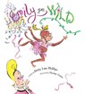 Emily Goes Wild - PHILLIPS,  Betty Lou - 9781586852689
