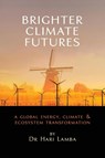 Brighter Climate Futures - Hari Lamba - 9781587905285