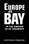 Europe at Bay - CAFRUNY,  Alan W. ; Ryner, J. Magnus - 9781588265135