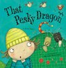That Pesky Dragon - SYKES,  Julie - 9781589250697