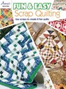 Fun & Easy Scrap Quilting - QUILTING,  Annie's - 9781590129807