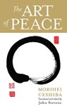 The Art of Peace - Morihei Ueshiba - 9781590304488